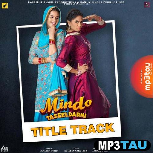 Mindo-Taseeldarni-Title-Track Sandeep Thind mp3 song lyrics